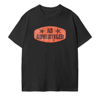 “As Advertised” Graphic Tee