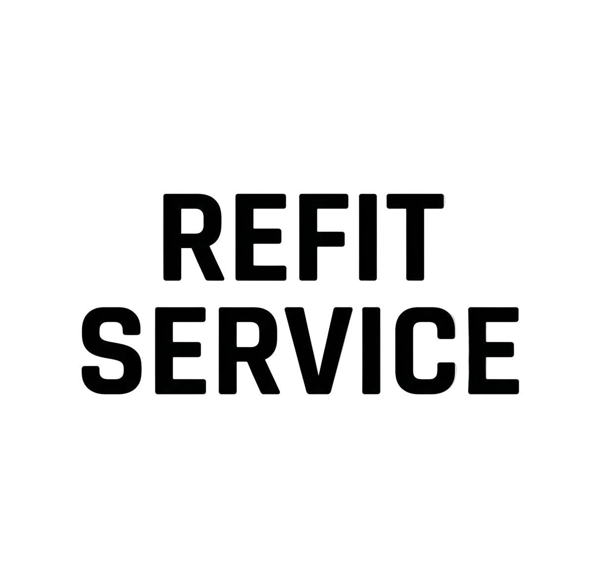 Refit Service