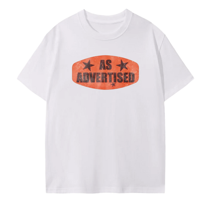 “As Advertised” Graphic Tee