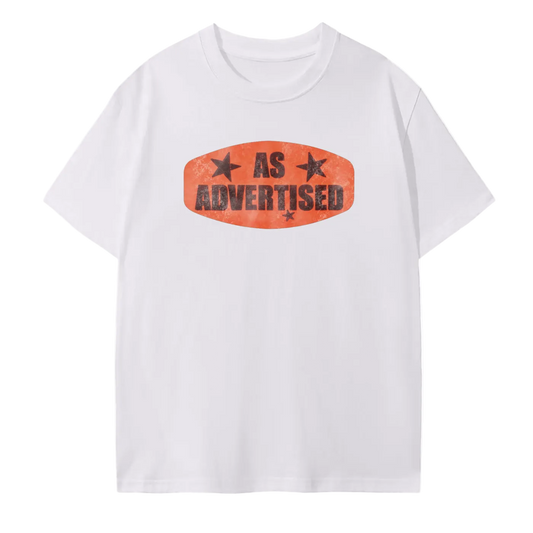“As Advertised” Graphic Tee